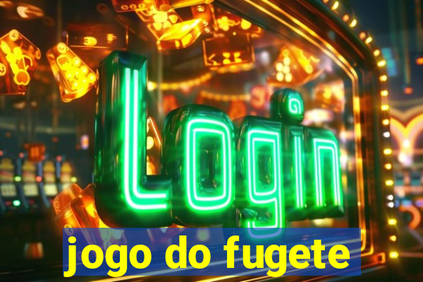 jogo do fugete